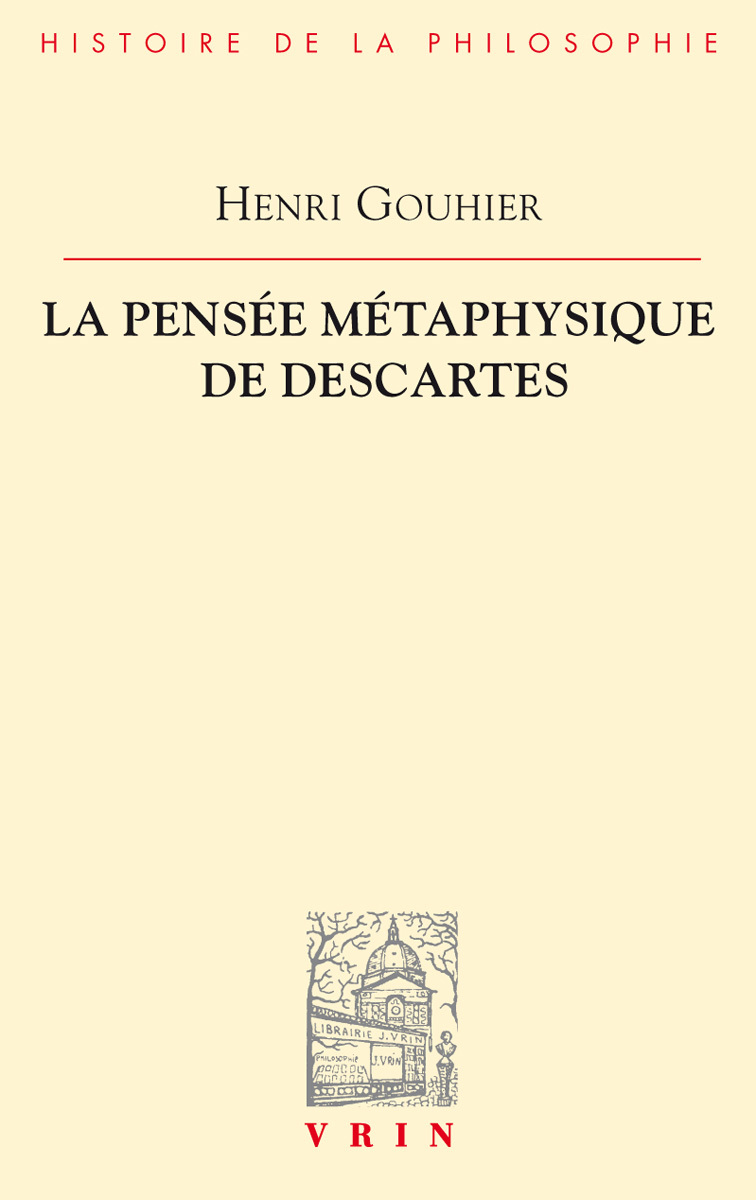 La pensée métaphysique de Descartes