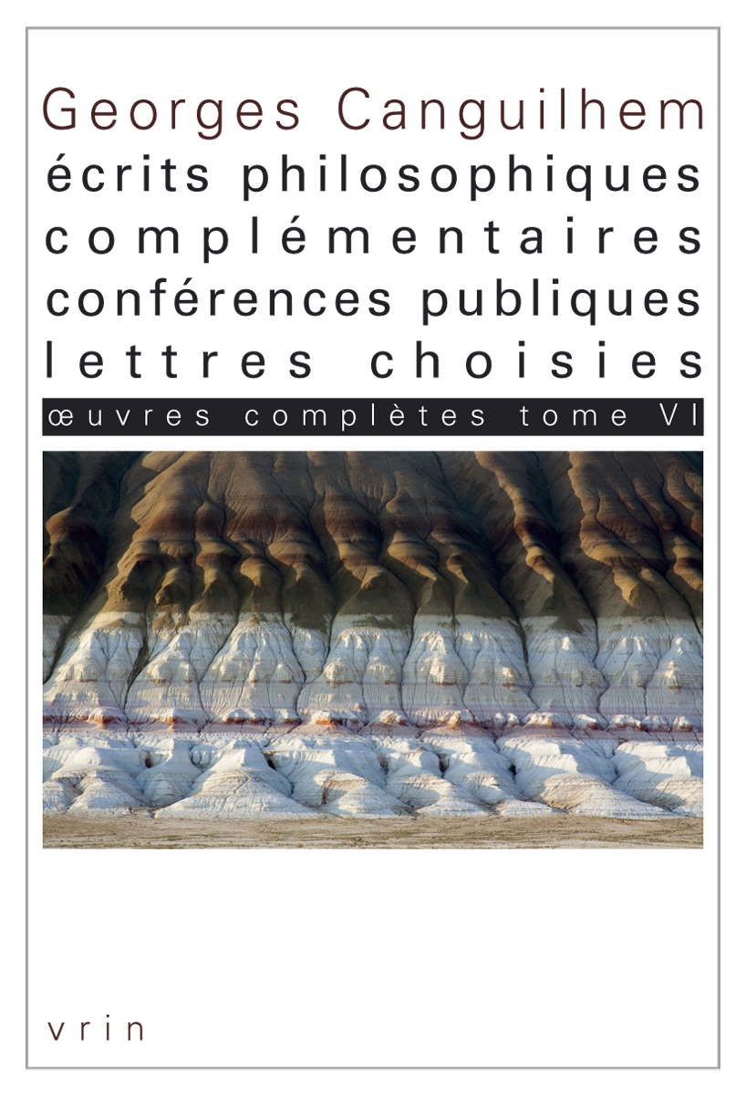 Œuvres complètes Tome VI: Écrits philosophiques complémentaires, conférences publiques, lettres choisies