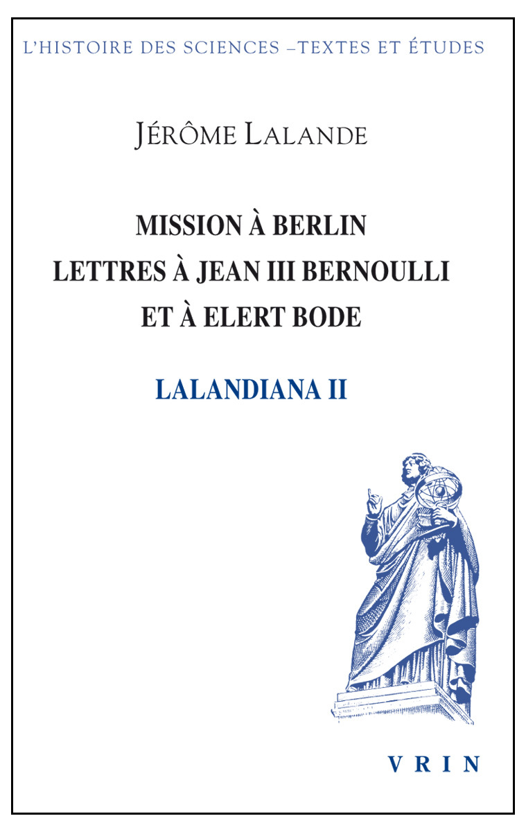 Mission à Berlin Lettres à Jean III Bernoulli et à Elert Bode
