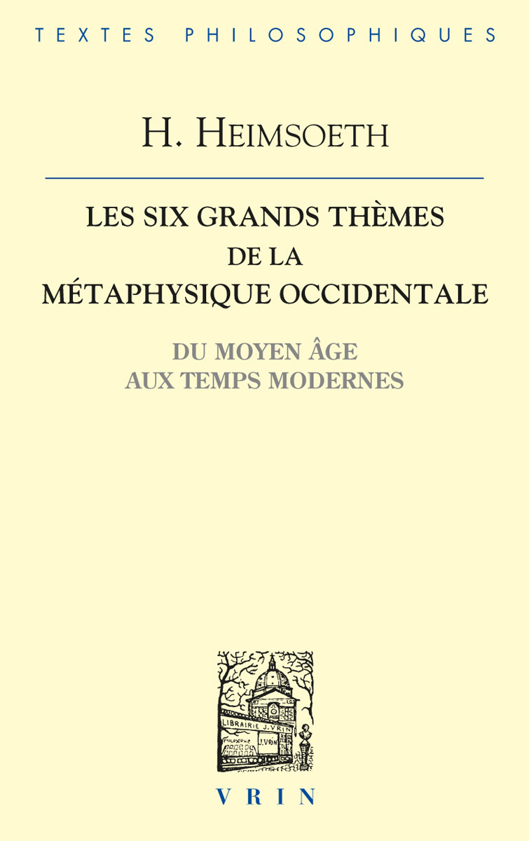 Les six grands thèmes de la métaphysique occidentale