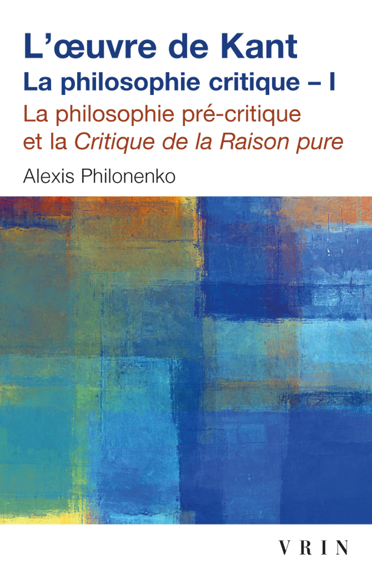 L'œuvre de Kant La philosophie critique