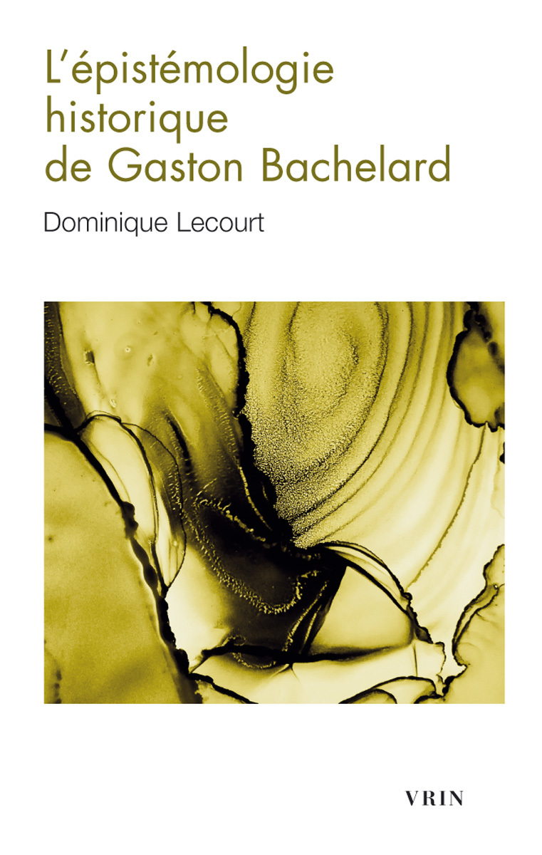 L'épistémologie historique de Gaston Bachelard
