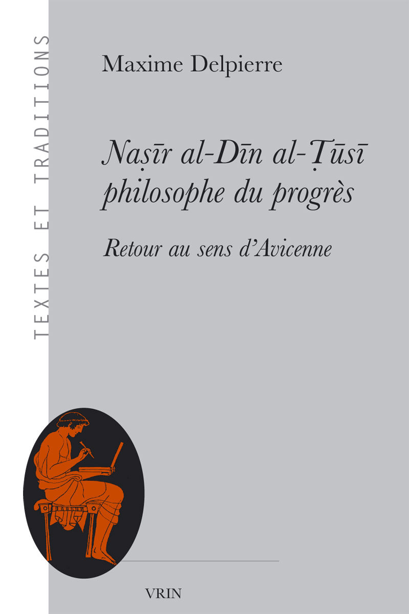 Naṣīr al-Dīn al-Ṭūsī, philosophe du progrès