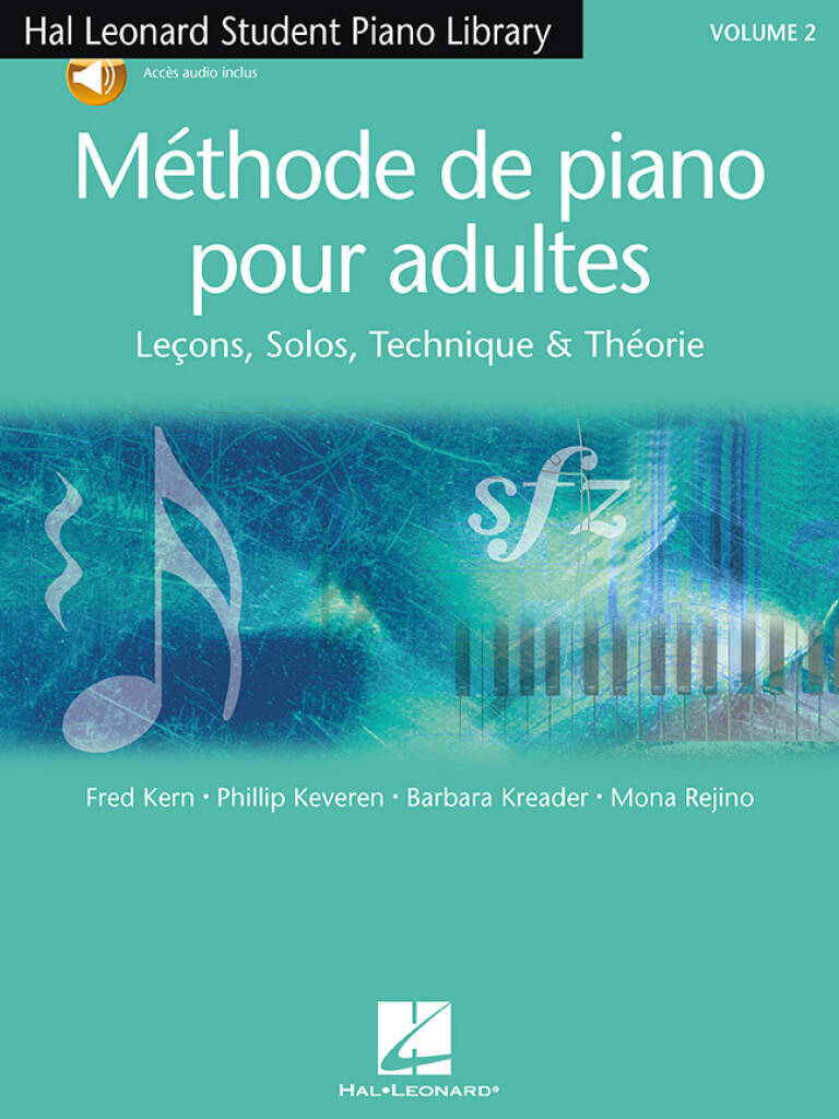 METHODE DE PIANO POUR ADULTES VOL. 2 - LECONS, SOLOS, TECHNIQUE ET THEORIE - RECUEIL + ONLINE RECORD