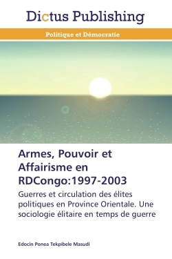 Armes, pouvoir et affairisme en rdcongo:1997-2003
