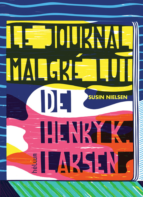 Le Journal malgré lui de Henry K. Larsen