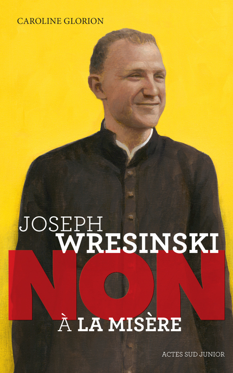Joseph  Wresinski : "Non à la misère"