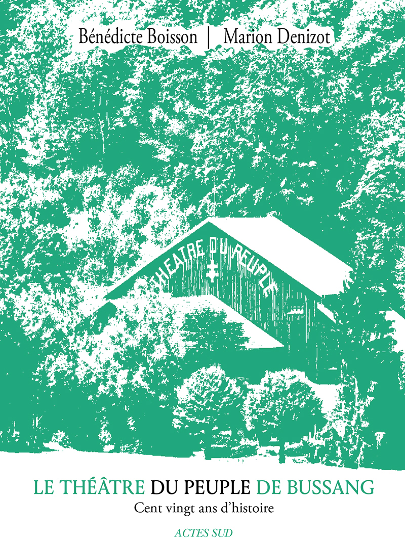 Le Théâtre du Peuple de Bussang