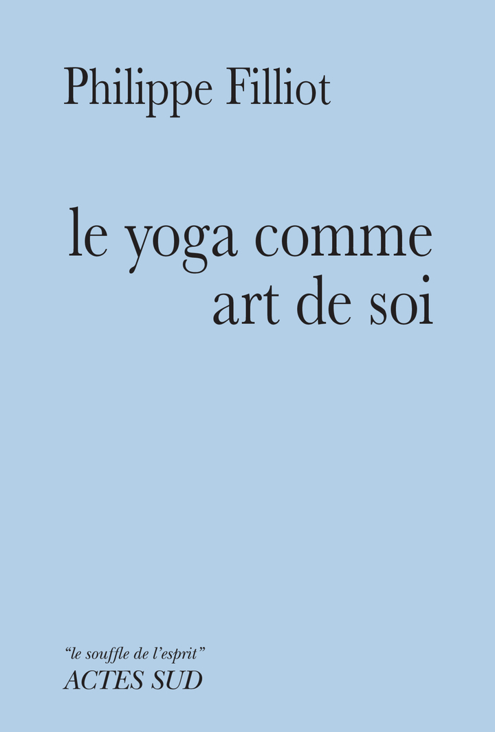 LE YOGA COMME ART DE SOI