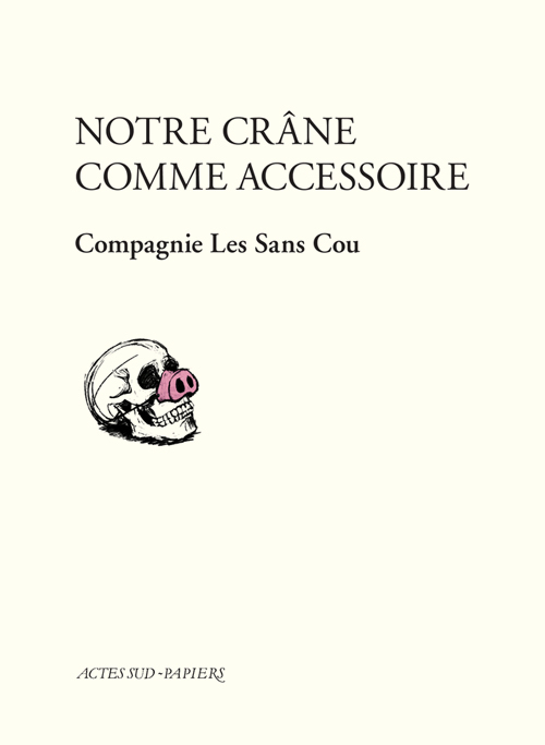 Notre crâne comme accessoire
