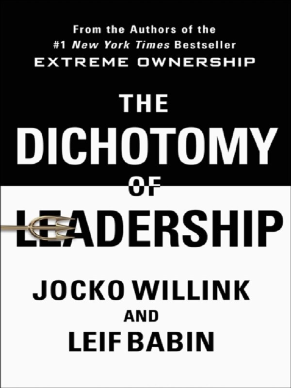The Dichotomy of Leadership