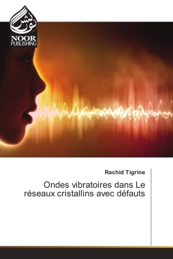 Ondes vibratoires dans Le réseaux cristallins avec défauts
