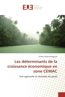 Les déterminants de la croissance économique en zone CEMAC