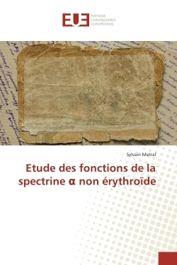 Etude des fonctions de la spectrine ? non erythroïde