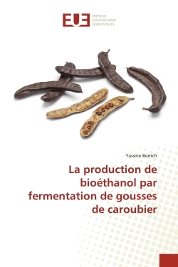 La production de bioéthanol par fermentation de gousses de caroubier