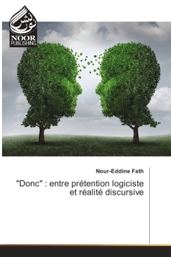 Donc : entre pretention logiciste et realite discursive