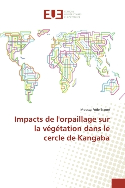 Impacts de l'orpaillage sur la vegetation dans le cercle de Kangaba