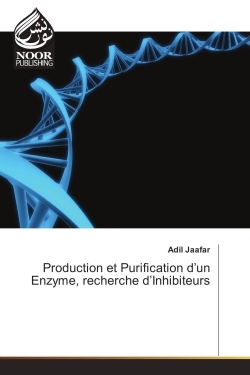 Production et Purification d'un enzyme, recherche d'Inhibiteurs
