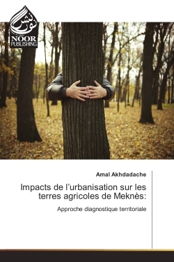 Impacts de l'urbanisation sur les terres agricoles de Meknes: