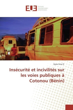 Insecurite et incivilites sur les voies publiques A Cotonou (BENIN)