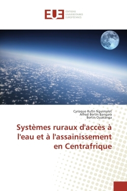 Systèmes ruraux d'accès à l'eau et à l'assainissement en Centrafrique