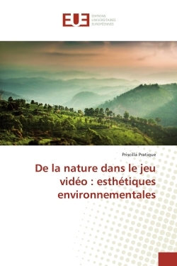 De la nature dans le jeu video : esthetiques environnementales