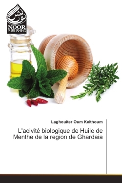 L'acivite biologique de Huile de Menthe de la region de Ghardaia