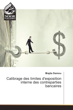 Calibrage des limites d'exposition interne des contreparties bancaires