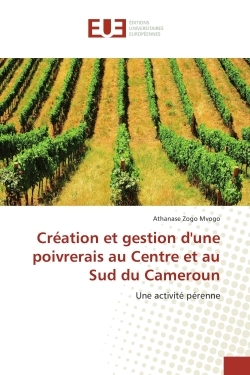 Creation et gestion d'une poivrerais au Centre et au Sud du Cameroun