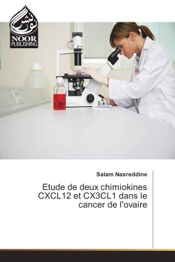 Etude de deux chimiokines CXCL12 et CX3CL1 dans le cancer de l'ovaire