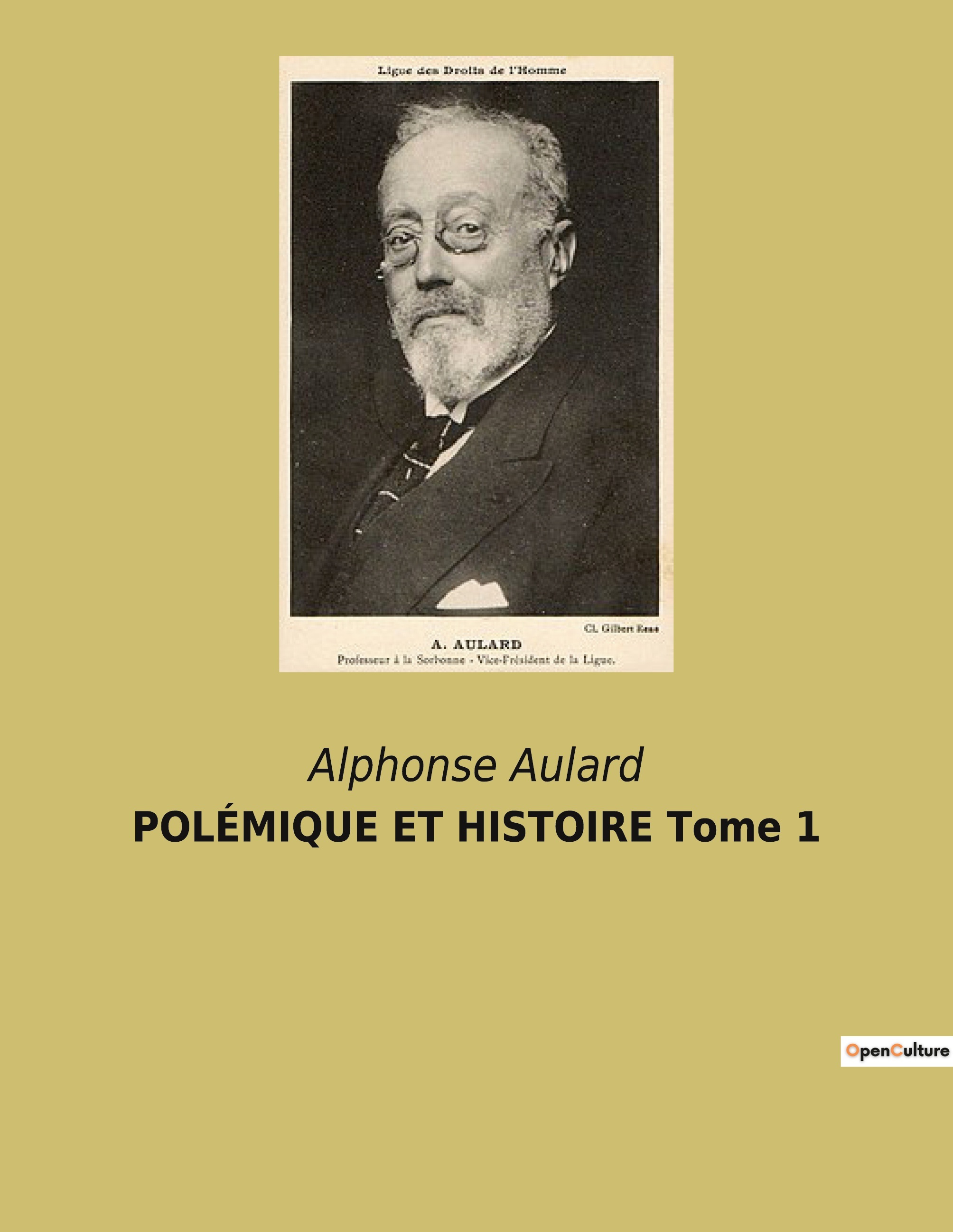 POLÉMIQUE ET HISTOIRE Tome 1