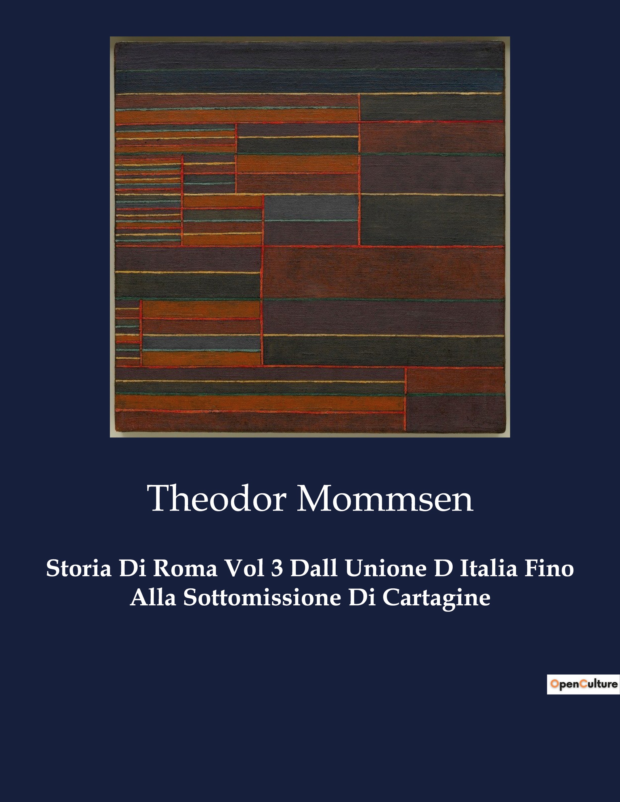 Storia Di Roma Vol 3 Dall Unione D Italia Fino Alla Sottomissione Di Cartagine