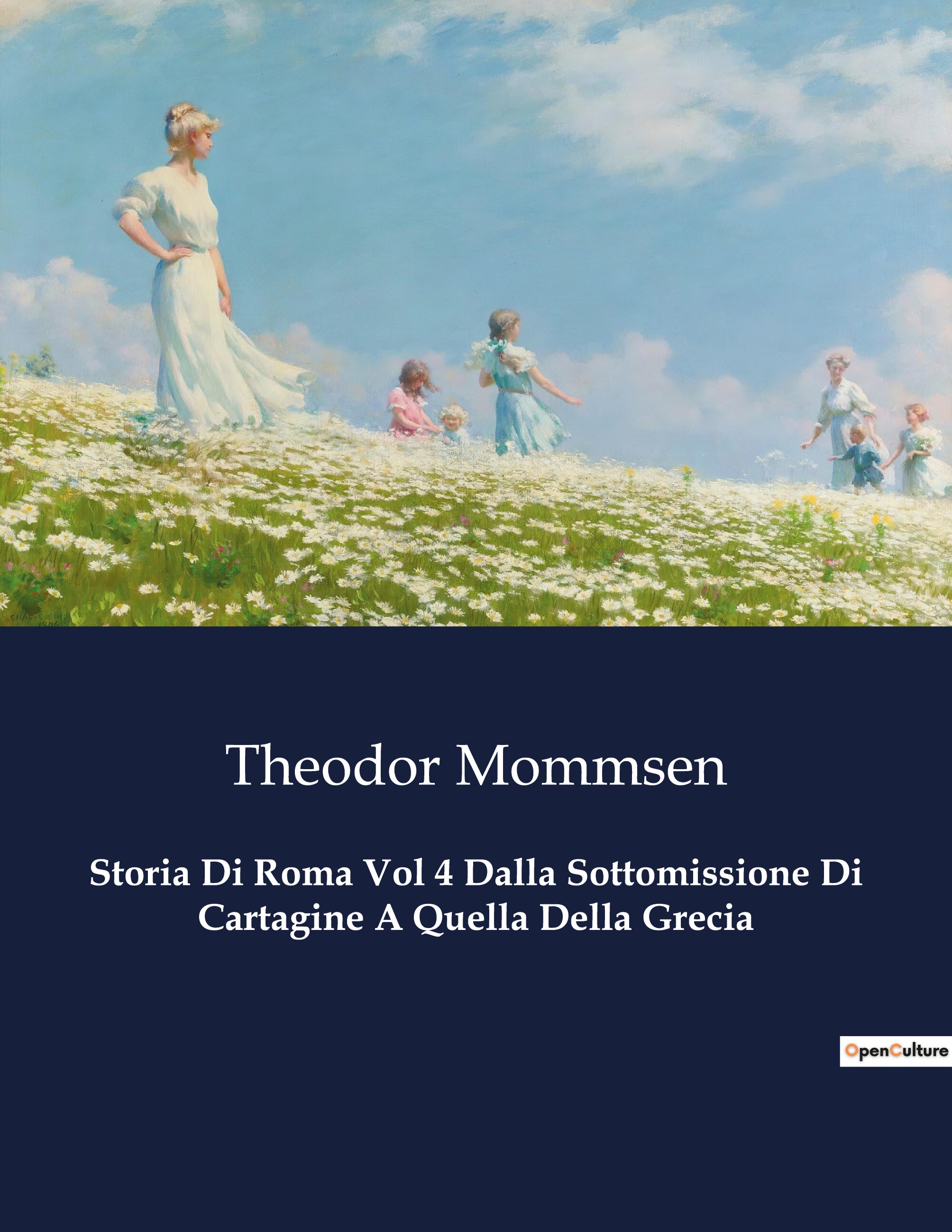 Storia Di Roma Vol 4 Dalla Sottomissione Di Cartagine A Quella Della Grecia