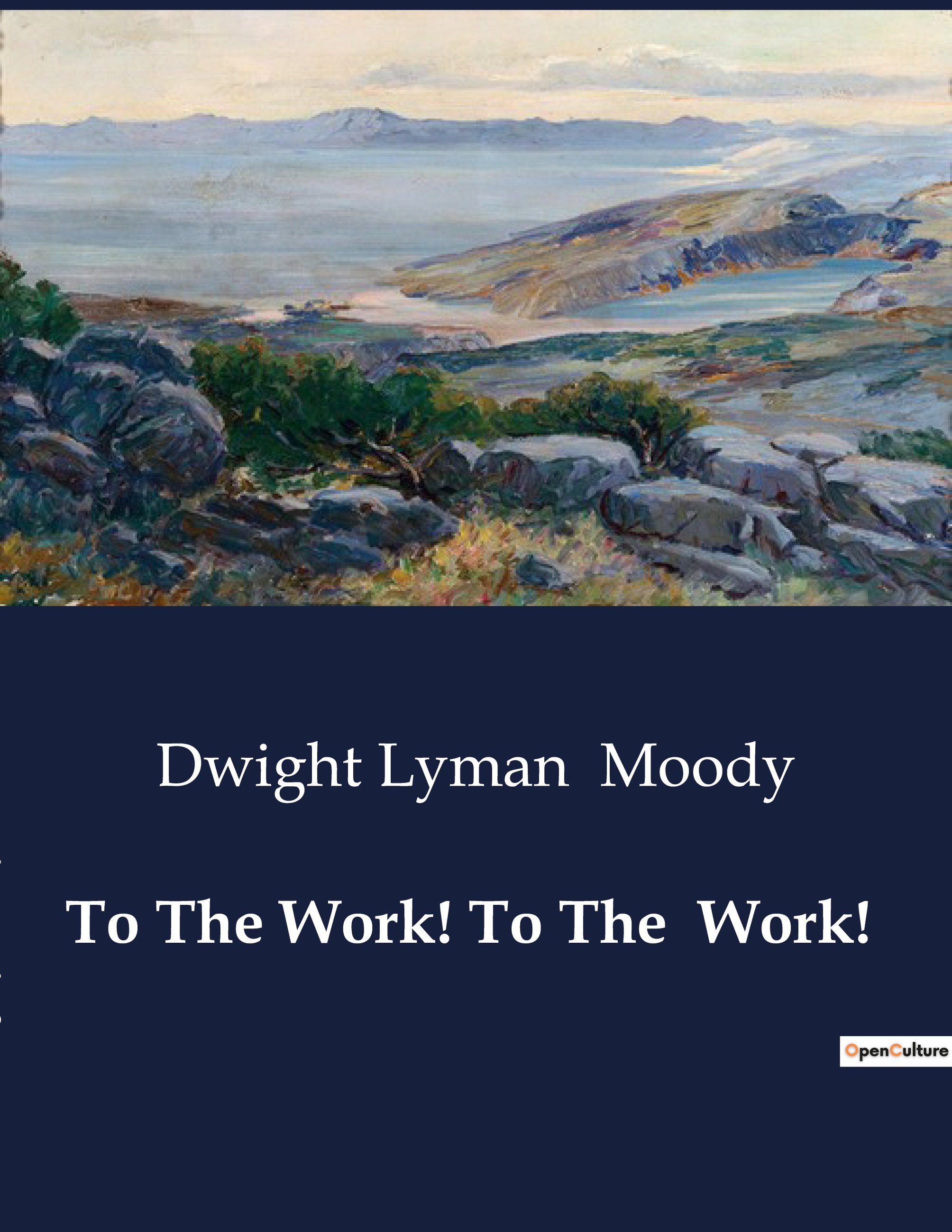 To The Work! To The  Work!