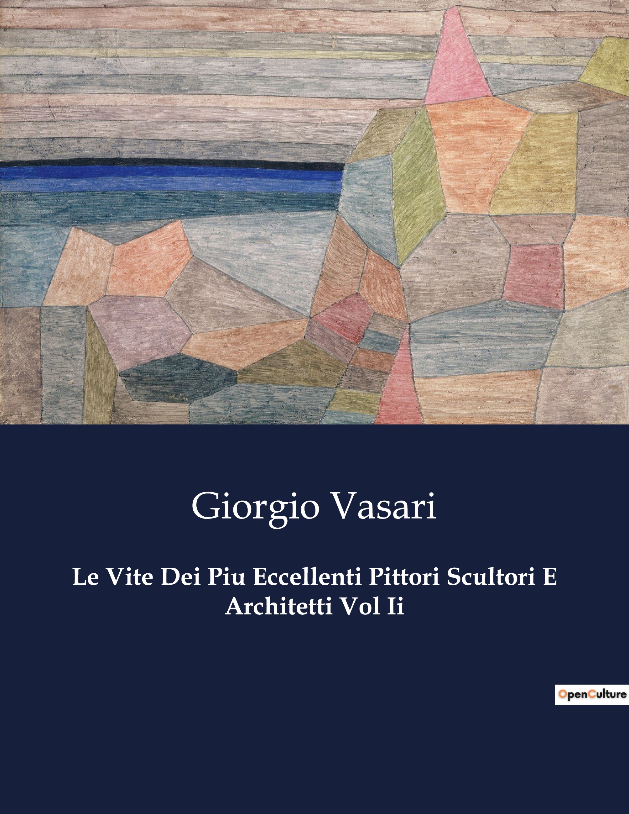 Le Vite Dei Piu Eccellenti Pittori Scultori E Architetti Vol Ii