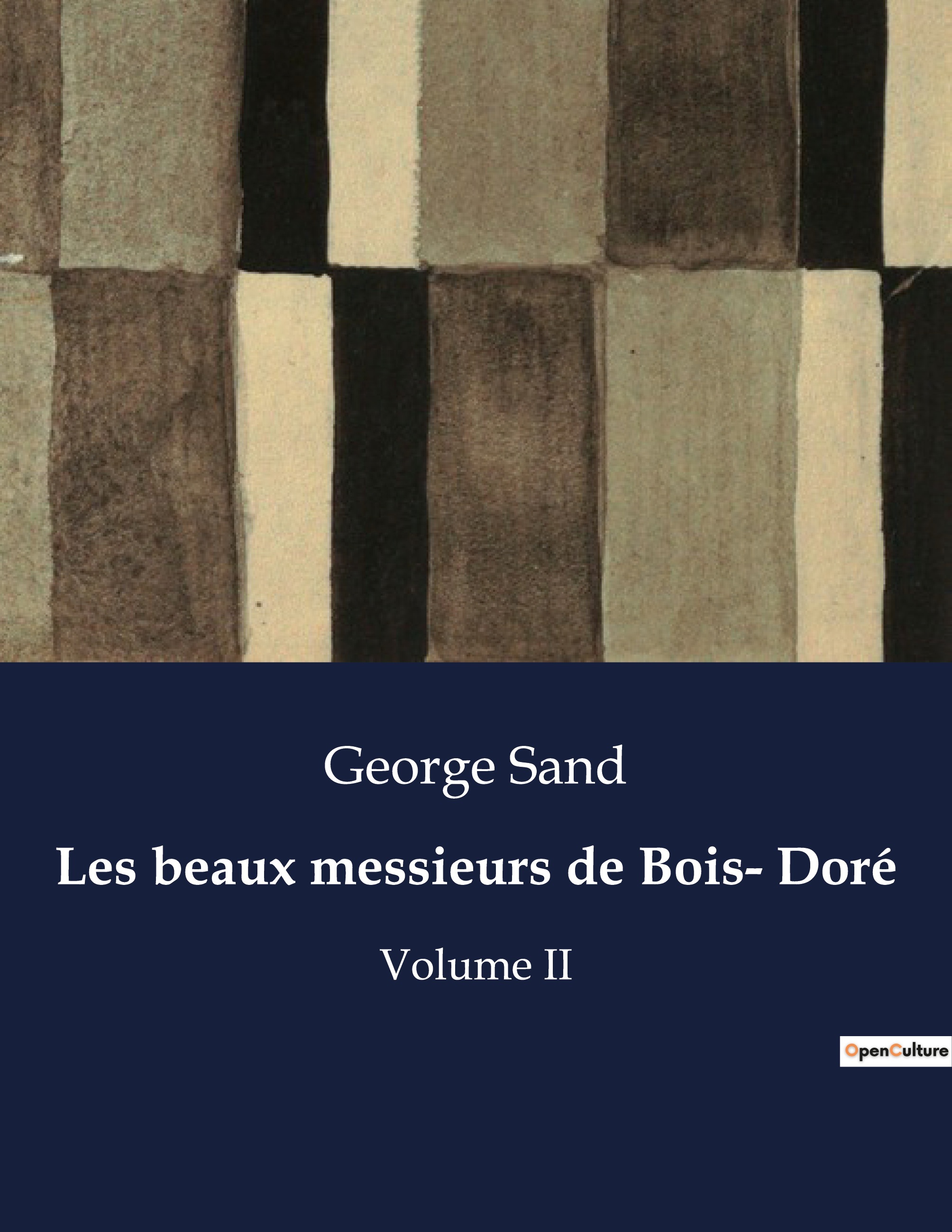 Les beaux messieurs de Bois- Doré