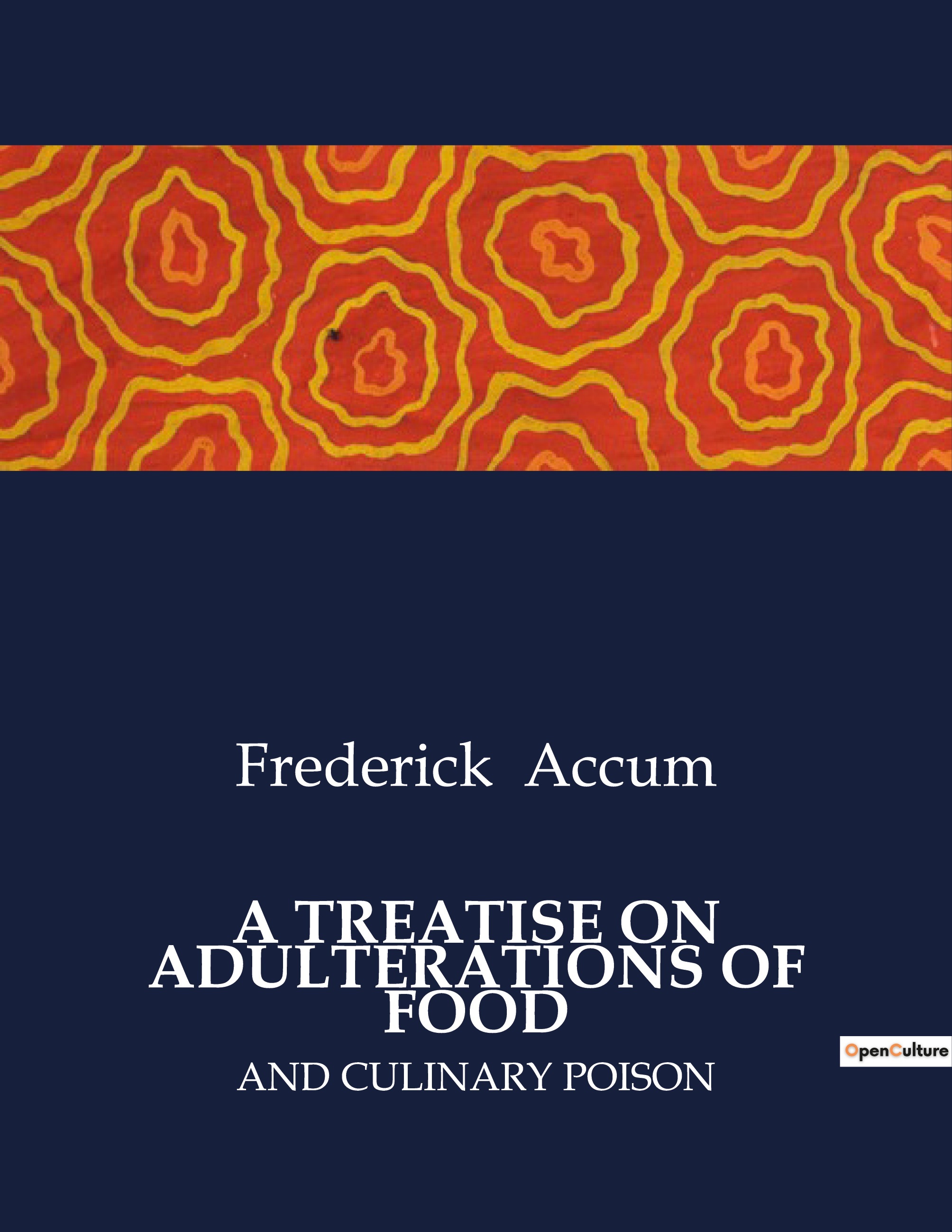 A TREATISE ON ADULTERATIONS OF FOOD