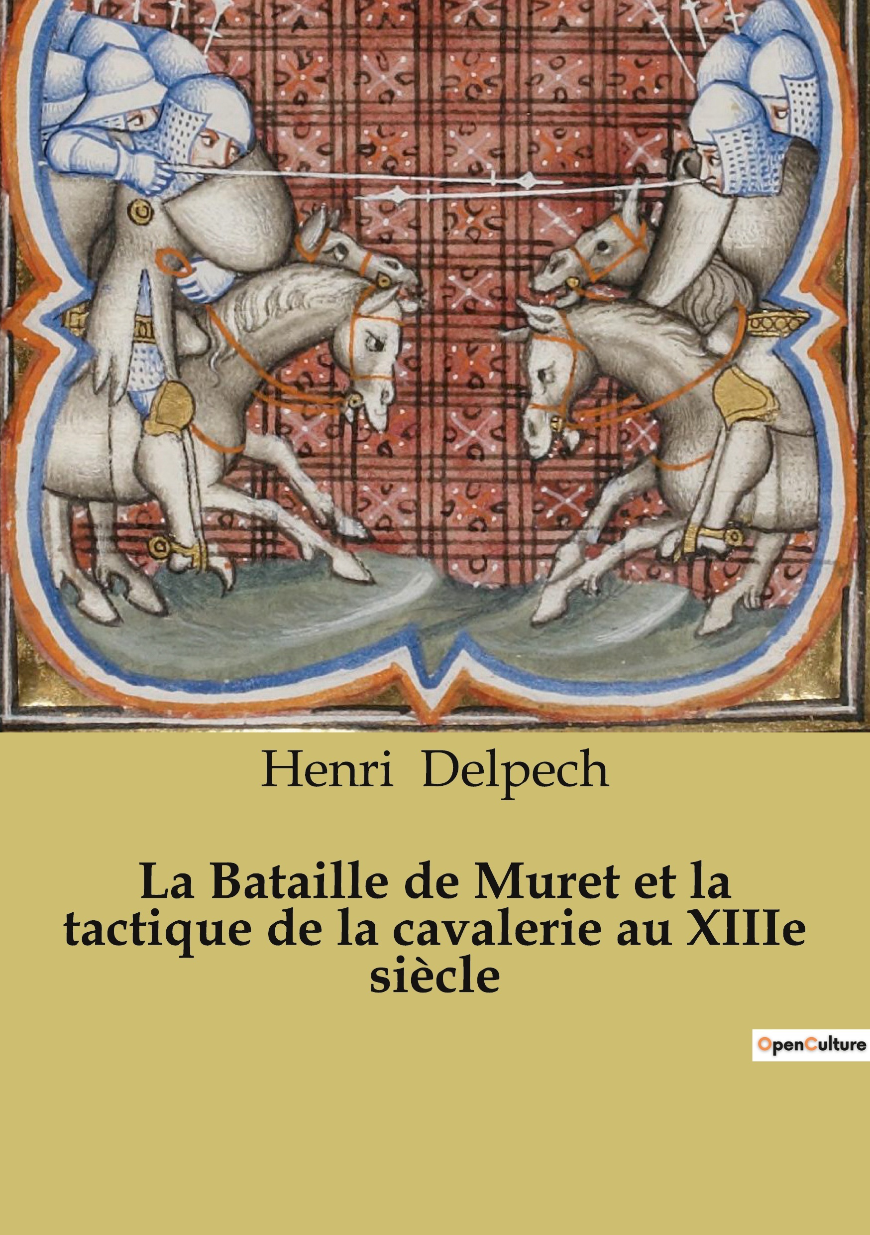 La Bataille de Muret et la tactique de la cavalerie au XIIIe siècle