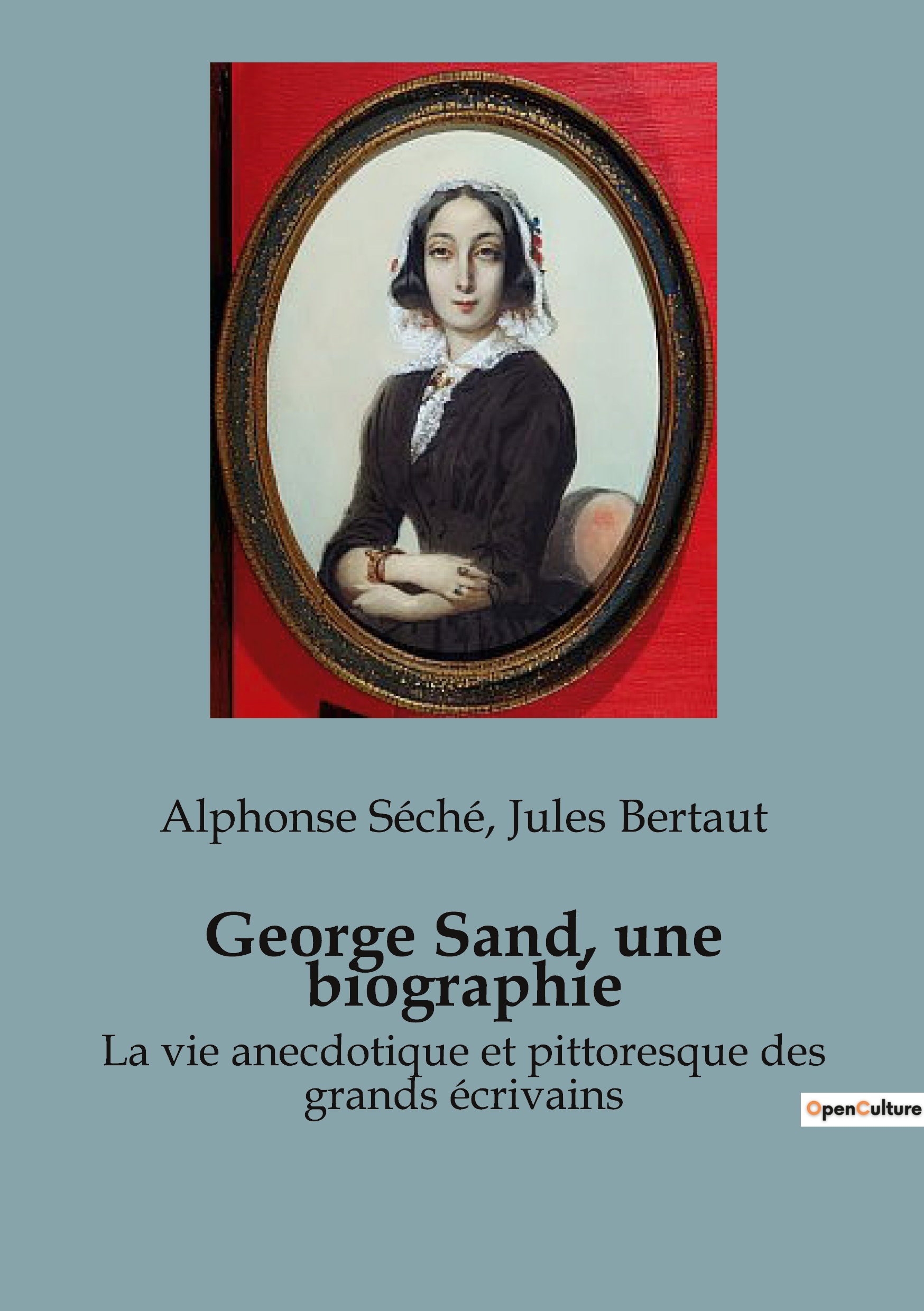 George Sand, une biographie