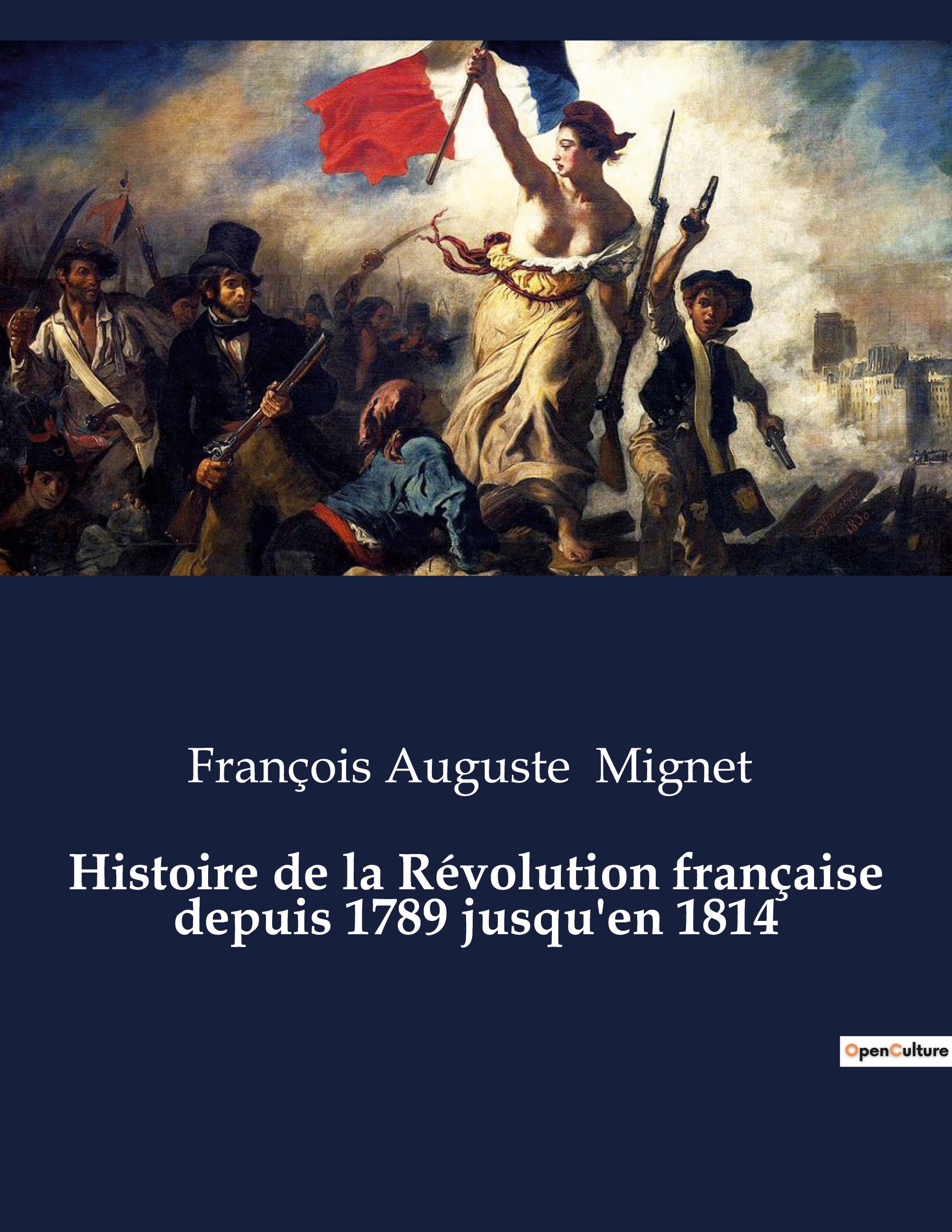 Histoire de la Révolution française depuis 1789 jusqu'en 1814