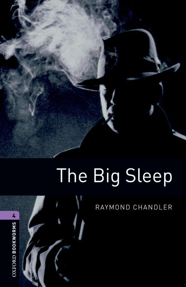 Oxford bookworms library level 4; the big sleep
