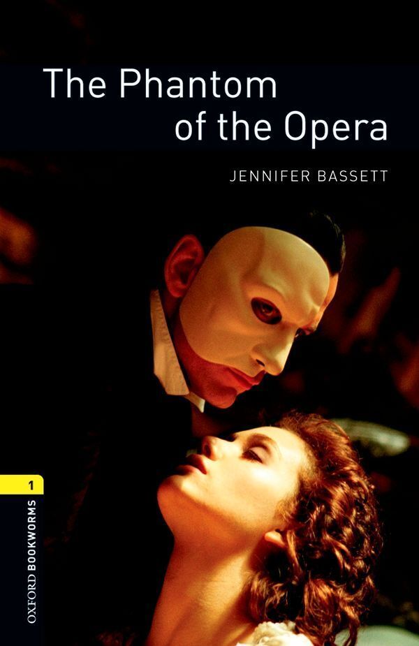 Oxford bookworms library level 1; the phantom of the opera