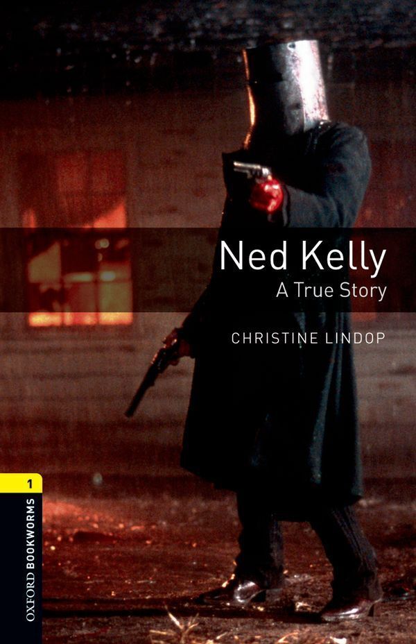 Oxford bookworms library 3e level 1; ned kelly; a true story