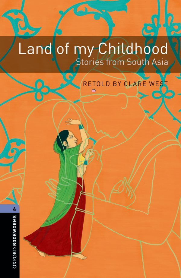 OBWL 3E Level 4: Land of My Childhood - Stories From South Asia