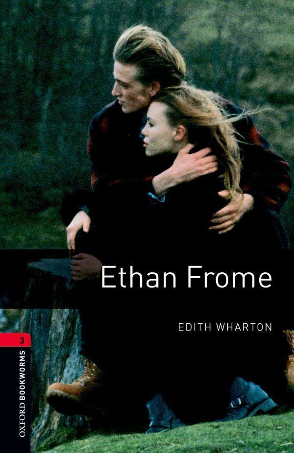 Oxford bookworms library level 3; ethan frome