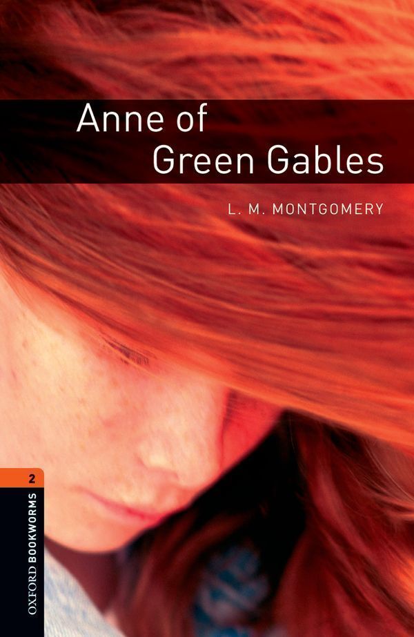 Oxford bookworms library level 2; anne of green gables