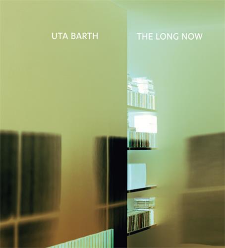 Uta Barth: The Long Now /anglais