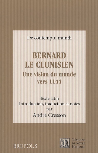 BERNARD LE CLUNISIEN, UNE VISION DU MONDE VERS 1144