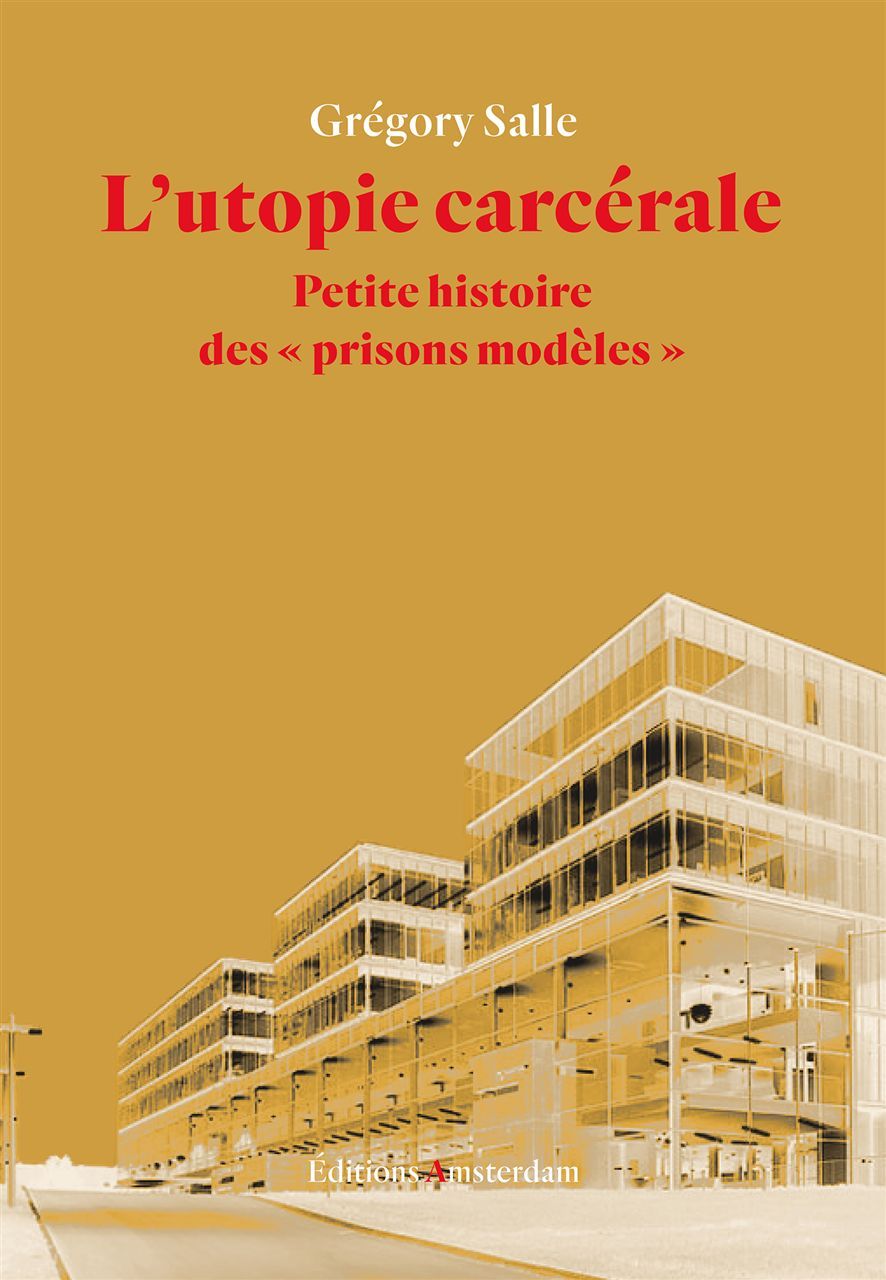 L' Utopie carcérale