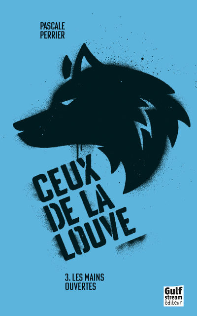 Ceux de la louve - tome 3 Les Mains Ouvertes